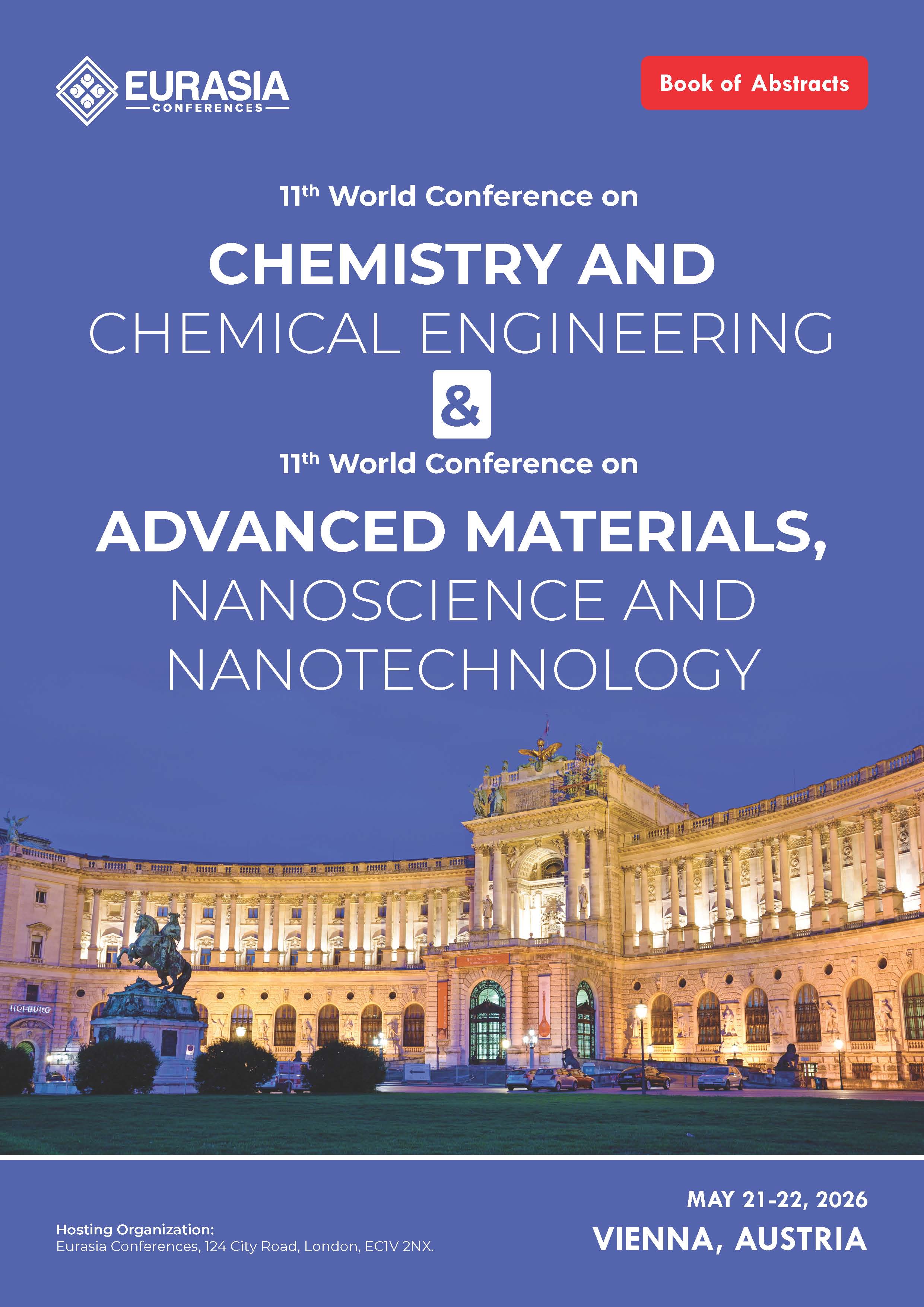Abstracts of the 11th World Conference on Chemistry and Chemical Engineering & 11th World Conference on Advanced Materials, Nanoscience and Nanotechnology 